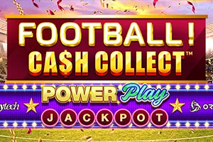 Playtech : Football! Cash Collect™ PowerPlay Jackpot - HONEYSLOT777