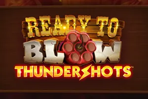 Playtech : Ready to Blow Thundershots - HONEYSLOT777