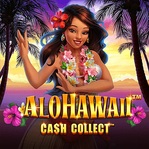Playtech : Alohawaii: Cash Collect™ - HONEYSLOT777