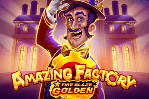 Playtech : Fire Blaze Golden: Amazing Factory - HONEYSLOT777