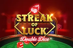 Playtech : Streak of Luck: Double Dice - HONEYSLOT777